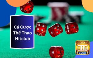 Cá Cược Thể Thao Hitclub