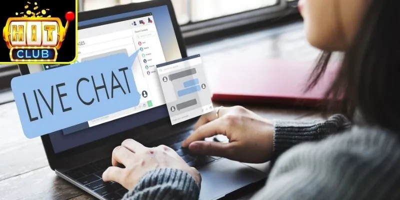 Liên Hệ Hitclub – Cách Kết Nối Chăm Sóc Khách Hàng 1 Thông qua Live Chat