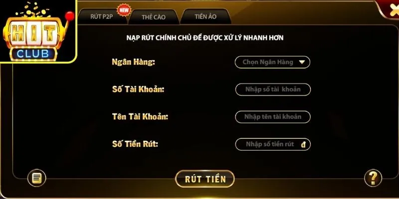 Rút Tiền Hitclub – Hướng Dẫn Giao Dịch Nhanh Và An Toàn 2 Rút tiền qua tài khoản ngân hàng